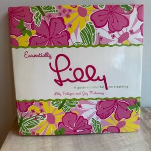 Essentially Lilly: A Guide to Colorful Entertaining  Hardcover Book